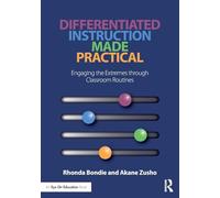 Differentiated Instruction Made Practical: Engaging the Extremes through Classroom Routines