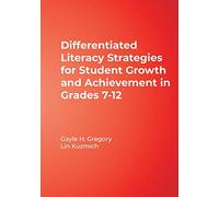 Differentiated Literacy Strategies for Student Growth and Achievement in Grades 7-12