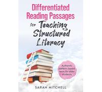 Differentiated Reading Passages for Teaching Structured Literacy: Authentic Pattern-Based Texts for Older Students