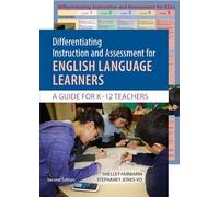 Differentiating Instruction and Assessment for English Language Learners with Poster: A Guide for K-12 Teachers