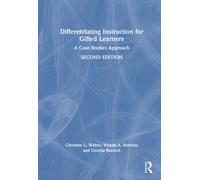 Differentiating Instruction for Gifted Learners : A Case Studies Approach
