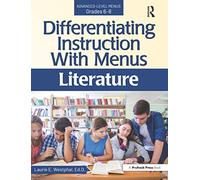Differentiating Instruction With Menus: Literature (Grades 6-8)