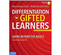 Differentiation for Gifted Learners : Going Beyond the Basics