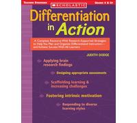 Differentiation in Action: A Complete Resource with Research-Supported Strategies to Help You Plan and Organize Differentiated Instruction and Achieve ... All Learners (Scholastic Teaching Strategies)
