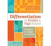 Differentiation in Middle and High School: Strategies to Engage All Learners