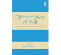 Differentiation of Self – Bowen Family Systems Theory Perspectives
