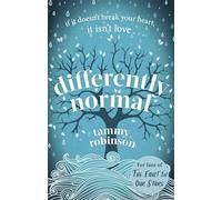 Differently Normal: The love story that will break and mend your heart
