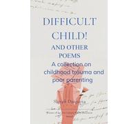 Difficult Child! And Other Poems (Edition1st)