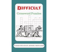 Difficult Crossword Puzzles: Crossword Puzzles with Easy to Read Print about Difficult level, Challenging way, Touch level and More | 6x9 inches, 120 ... Vacation, Holidays, Free Times and Relaxation