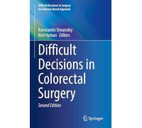 Difficult Decisions in Colorectal Surgery (Difficult Decisions in Surgery: An Evidence-Based Approach)