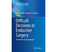 Difficult Decisions in Endocrine Surgery: An Evidence-Based Approach