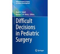 Difficult Decisions in Pediatric Surgery (Difficult Decisions in Surgery: An Evidence-Based Approach)