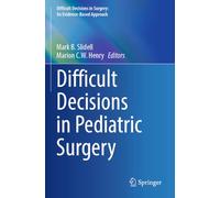 Difficult Decisions in Pediatric Surgery (Difficult Decisions in Surgery: An Evidence-Based Approach)