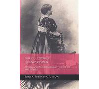 Difficult Women...Legends Revised: Music and Stories from the Life of Mel Bonis