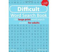 Difficult Word Search Book: 150 large print word search puzzles for adults: Volume 4 (Difficult Word Search Book's)
