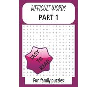 Difficult Words Part 1: Word Searches with Easy to Read Print about Difficult Words and More| 6x9 inches, 110 pages| 50+ Puzzles... Gifts for Vacation, Holiday and Free Time