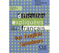 Difficultés expliquées du français...for English speakers: Livre