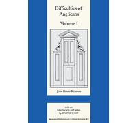 Difficulties of Anglicans Vol 1: 15 (Newman Millennium Edition Vol XV)