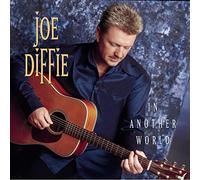 Diffie, Joe - In Another World