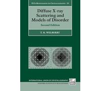 Diffuse X-ray Scattering and Models of Disorder: 31 (International Union of Crystallography Monographs on Crystallography)