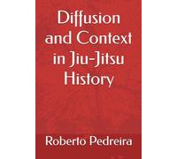 Diffusion and Context in Jiu-Jitsu History