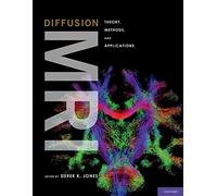 Diffusion MRI: Theory, Methods, and Applications