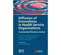 Diffusion of Innovations in Health Service Organisations: A Systematic Literature Review