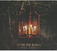 Dig Deep by After The Burial