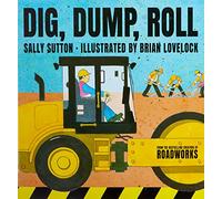 Dig, Dump, Roll