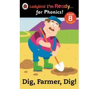 Dig, Farmer, Dig! Ladybird I'm Ready for Phonics Level 8