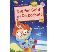 Dig for Gold and Go Rocket!: (Pink Early Reader) (Maverick Early Readers)