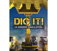 DIG IT! - A Digger Simulator Steam Key GLOBAL