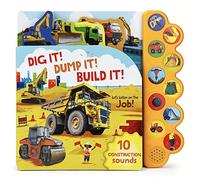 Dig It! Dump It! Build It!