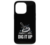 Dig It Up Rock Hammer Geology Quote Case for iPhone 13 Pro