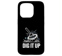 Dig It Up Rock Hammer Geology Quote Case for iPhone 15 Pro