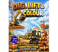 DIG, LIFT & COLOUR: Colouring book