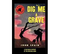 Dig Me a Grave