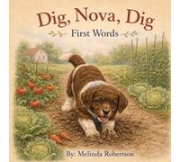 Dig, Nova, Dig: First Words
