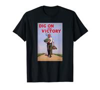 Dig On For Victory, World War 2 vintage poster t-shirt. T-Shirt