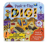Dig!: Peek a Flap Children’s Board Book (Peek a Boo Dig! Fun Children's Interactive Lift a Flap Board Book for Ages 0 and Up)