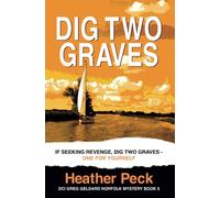 Dig Two Graves: If seeking revenge, dig two graves - one for yourself (DCI Greg Geldard)