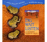 Dig, Wait, Listen: A Desert Toad's Tale