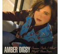 Digby, Amber - Passion Pride and What Might Have Been