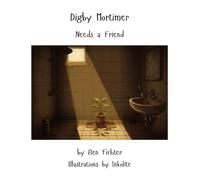 Digby Mortimer Needs a Friend