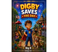 DIGBY SAVES THE DAY: FIREWORKS IN THE PARK