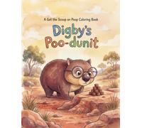 Digby's Poo-dunit Coloring Book: A Get the Scoop on Poop Coloring Book
