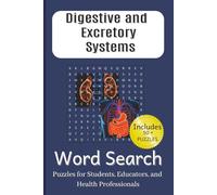 Digestive and Excretory Systems Word Search: Word Searches with Easy to Read Print about the Digestive system, Excretory System, Health Science and ... Students, Vacations, Holidays and Recreation