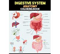 Digestive System Anatomy Coloring Book: Learn the Structure and Functions of the Human Digestive System