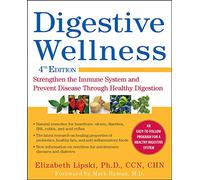 Digestive Wellness: Strengthen The Immune System And Prevent Disease Through Healthy Digestion, Fourth Edition (ALL OTHER HEALTH)