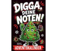 Digga, deine Noten!: Der smarte Adventskalender: 24 Lernchallenges bis Weihnachten für mehr Lernpower im neuen Jahr - das perfekte Geschenk für Teenager Mädchen und Jungs!